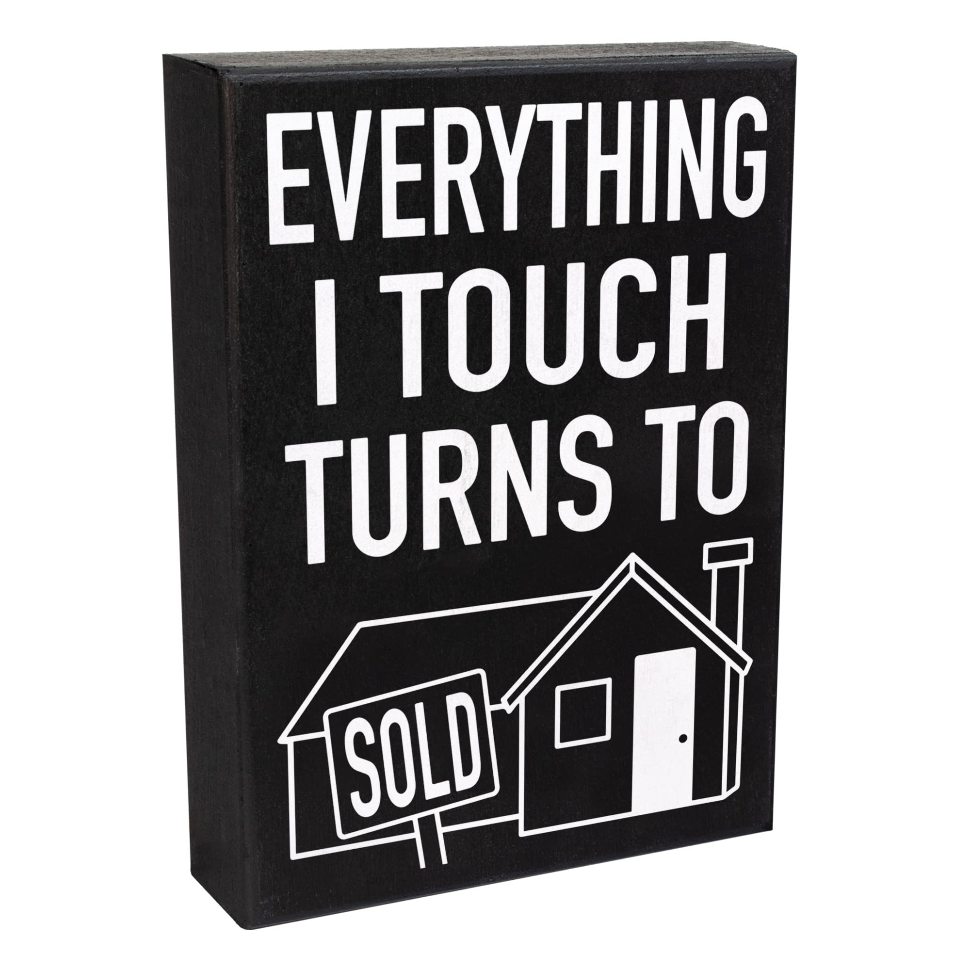 JennyGems Everything I Touch Turns to Sold Wooden Sign, Real Estate Gift, Realtor Gifts, Shelf Decor and Wall Hanging, Made in U