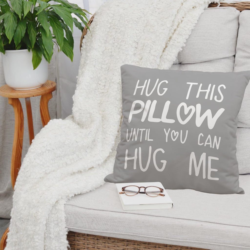 Sufamb Hug This Pillow Until You Can Hug Me Throw Pillow Covers Decor For Home Bedroom, 18'' X 18'' Pillow Case, Boyfriend Girlf