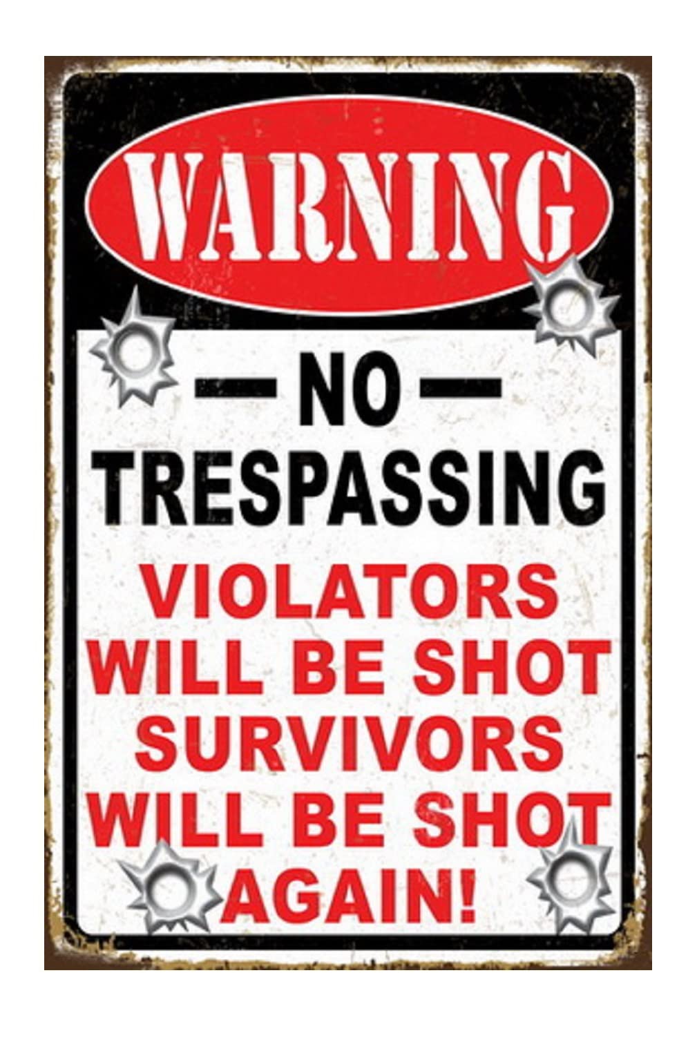 Funny No Trespassing Sign, Metal Warning Tin Signs, Violators Will Be Shot Survivors Will Be Shot Again, Yard Sign Garage Farm G