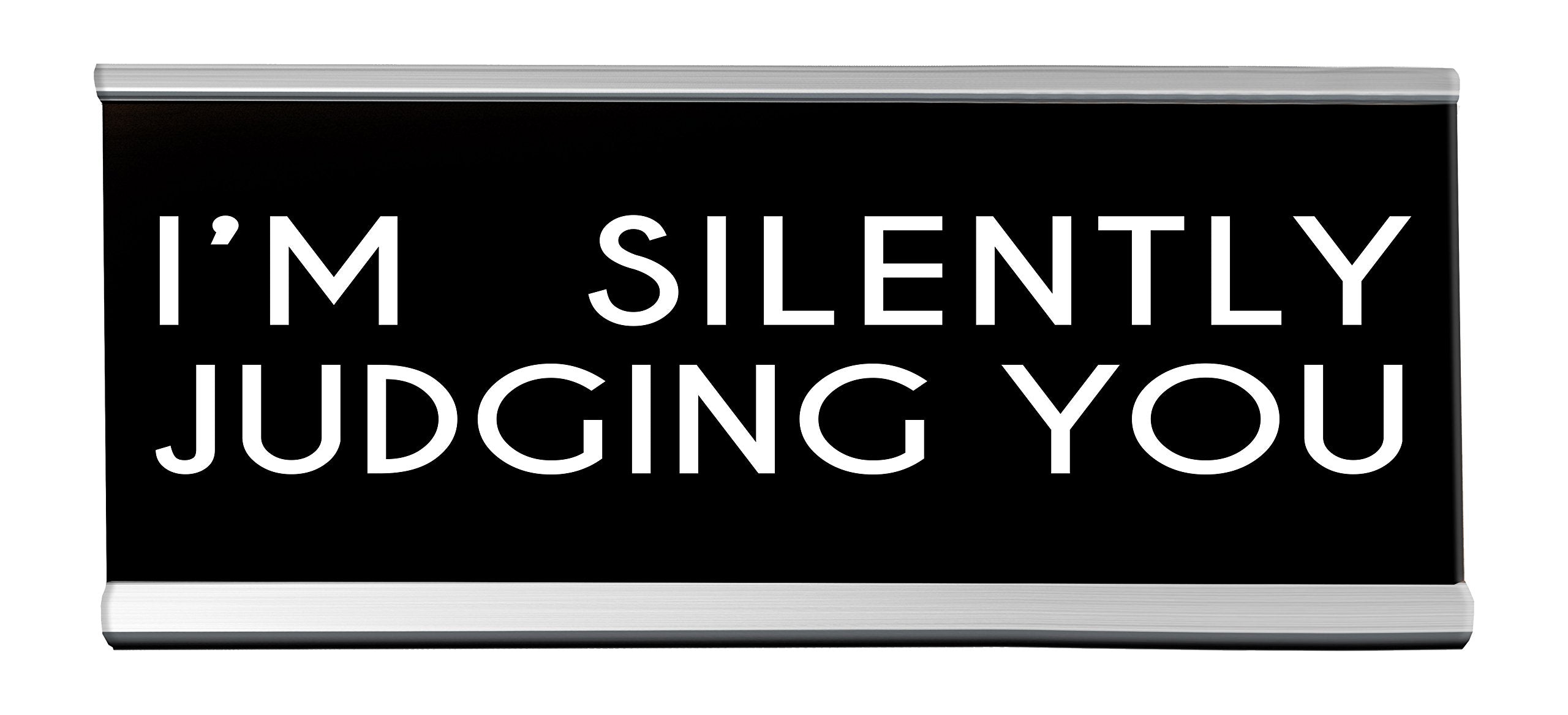 Wellspring 'Judging You' Acrylic Desk Sign - Witty And Funny Desk Signs For Office, Perfect Office Gifts For Boss & Co Workers