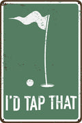 Id Tap That 12 x 8 Funny Tin Sign Golf Accessory Clubhouse Decor Man Cave Sports Bar Wall Art