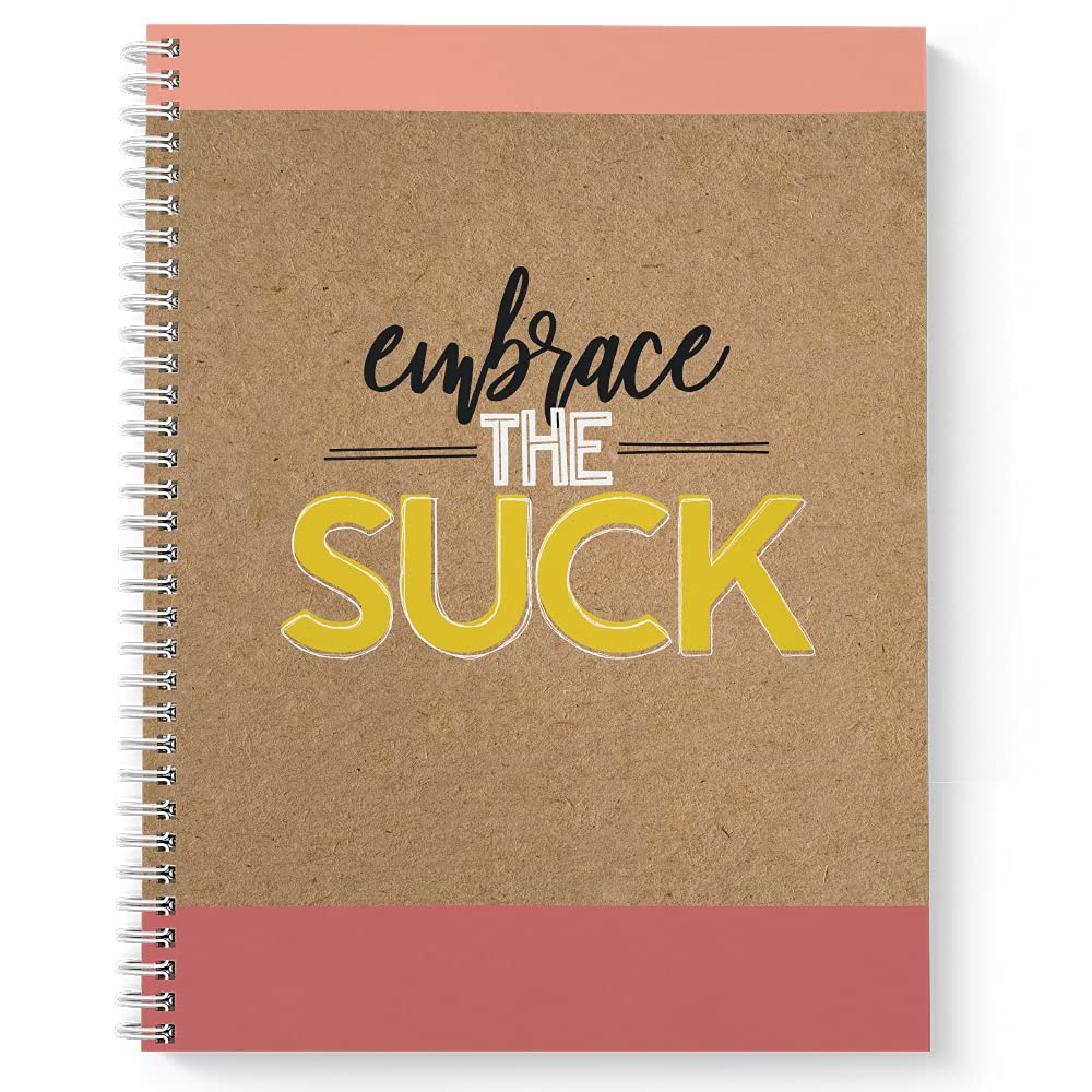 Softcover Embrace The Suck 8.5 ' X 11 ' Humorous Notebook, 120 Dot Grid Pages And Durable Gloss Laminated Cover. White Wire-O