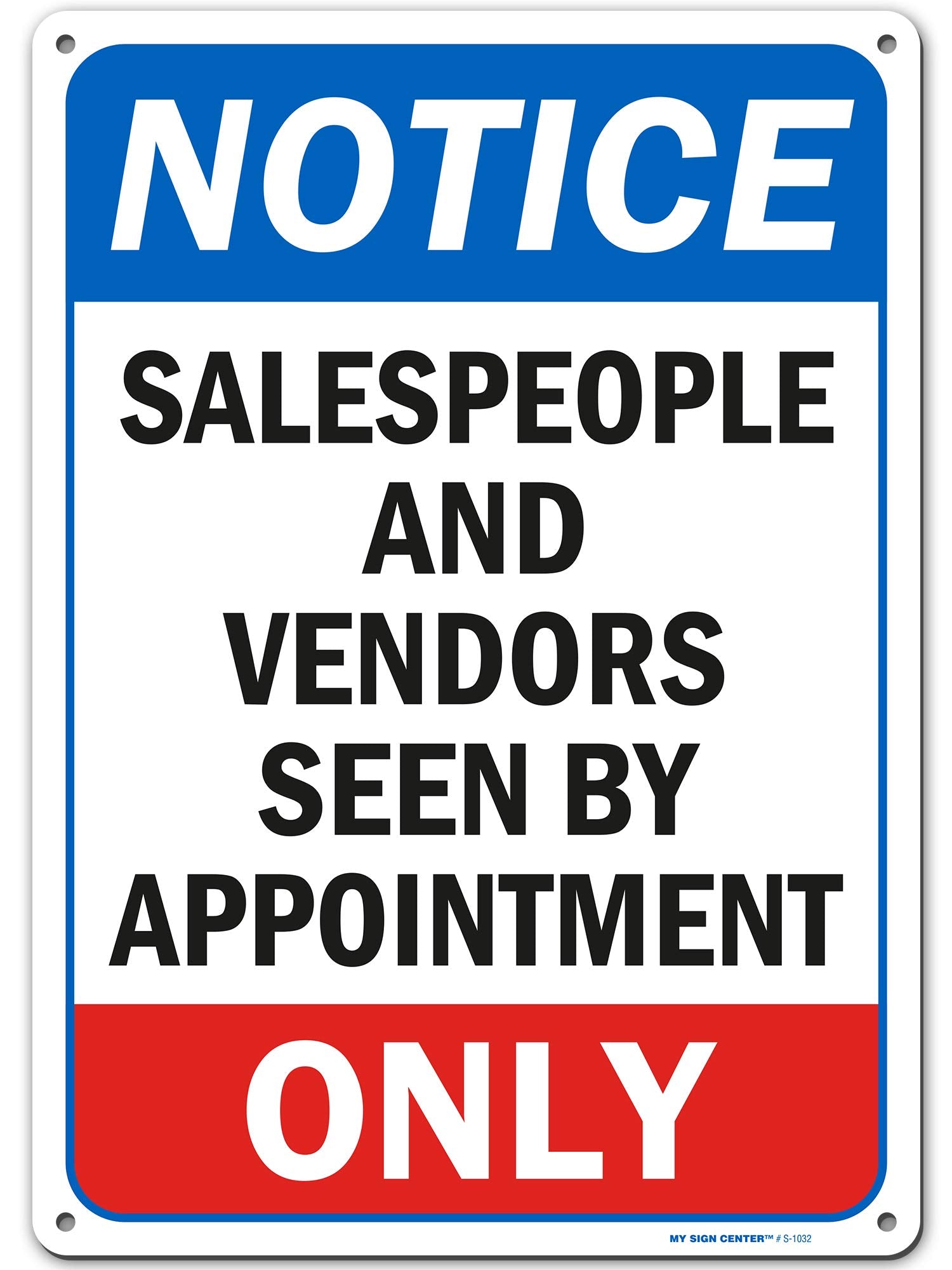 Notice Sales People And Vendors Seen By Appointment Only Sign, 10' X 14' 0.40 Aluminum, Fade Resistance, Indoor/Outdoor Use, U