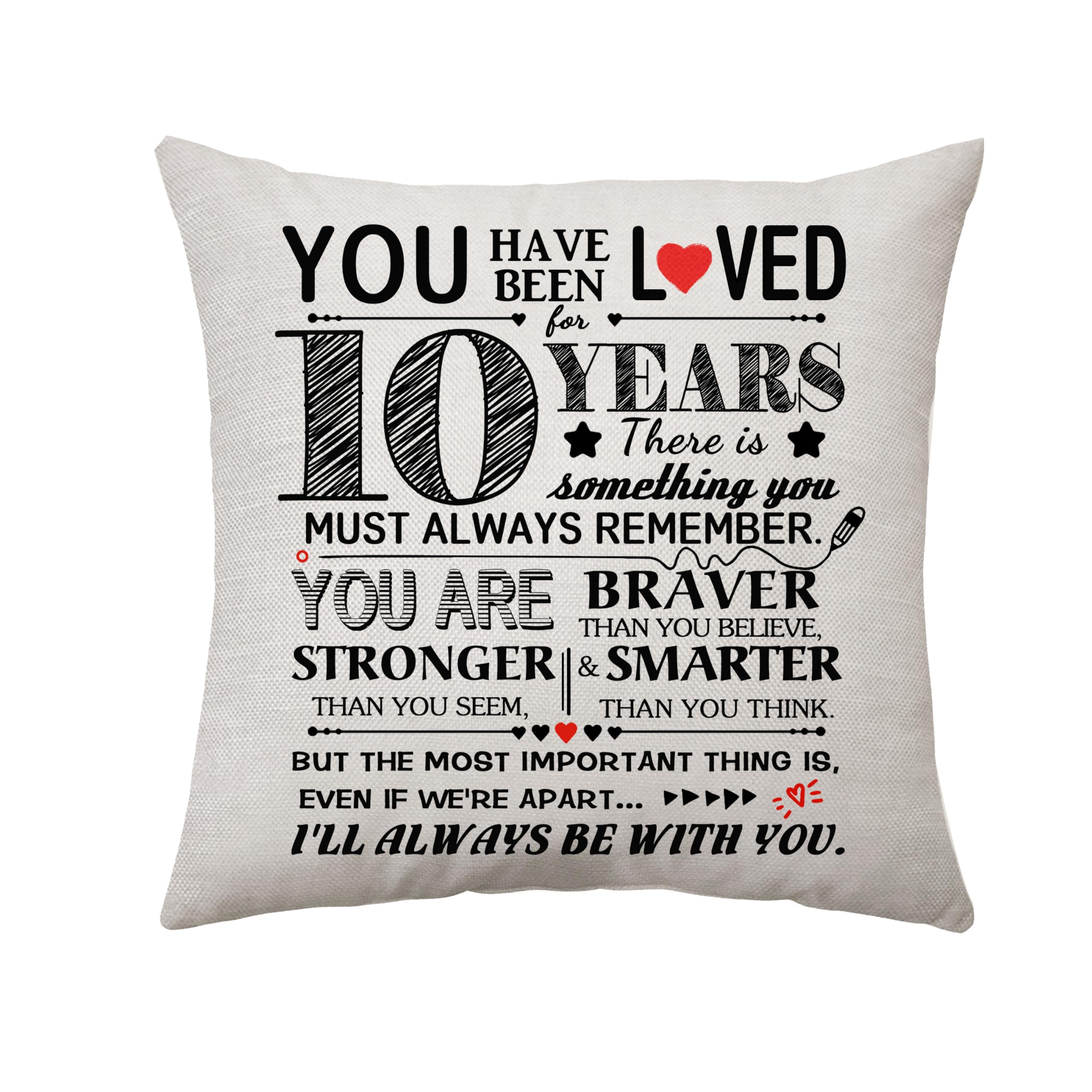 You Have Been Loved For 10 Years Birthday Gift For Girls Or Boys Birthday Decoration Throw Pillow Cover Gifts For 10Th Duaghrter