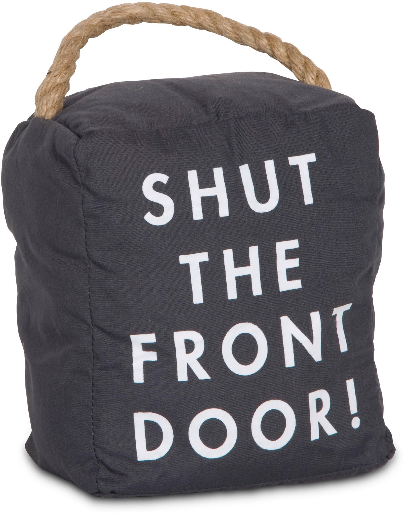 Pavilion Gift Company 72196 Shut The Front Door! Door Stopper, 5 X 6, Black