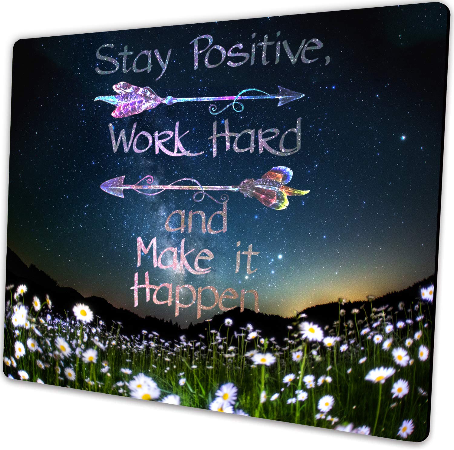 Starry Sky Gaming Mouse Pad Custom,Stay Positive Work Hard And Make It Happen Motivational Sign Inspirational Quote Mouse Pad Mo
