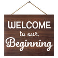JennyGems Welcome Wedding Sign, Welcome To Our Beginning Wood Wedding Sign, Engagement, Wedding Decor, Housewarming Gifts, Brown