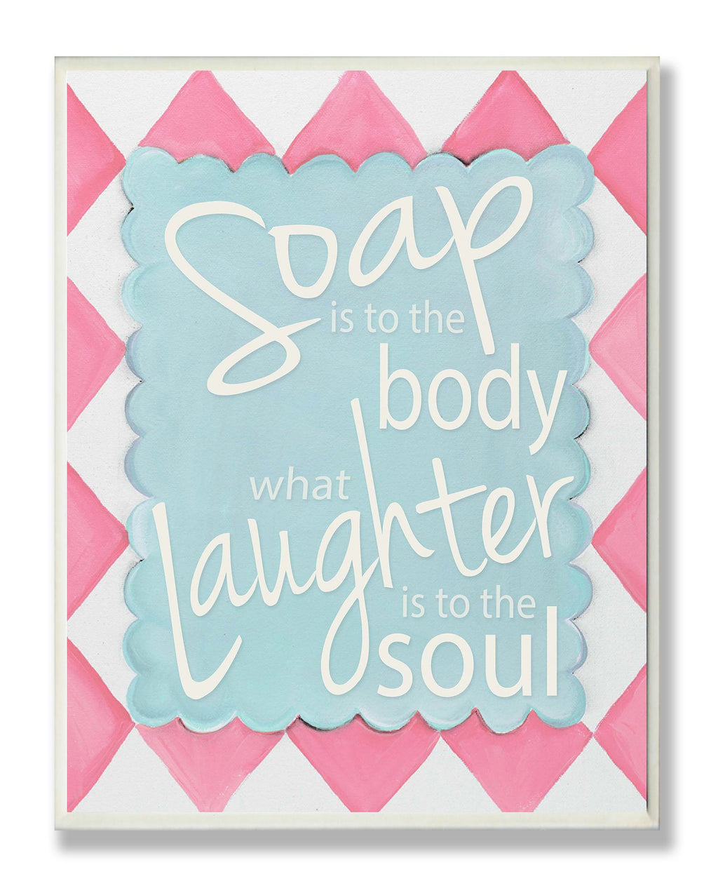 Stupell Home D  cor Soap Is To The Body What Laughter Is To The Soul Bathroom Wall Plaque, 10 x 0.5 x 15, Proudly Made in USA