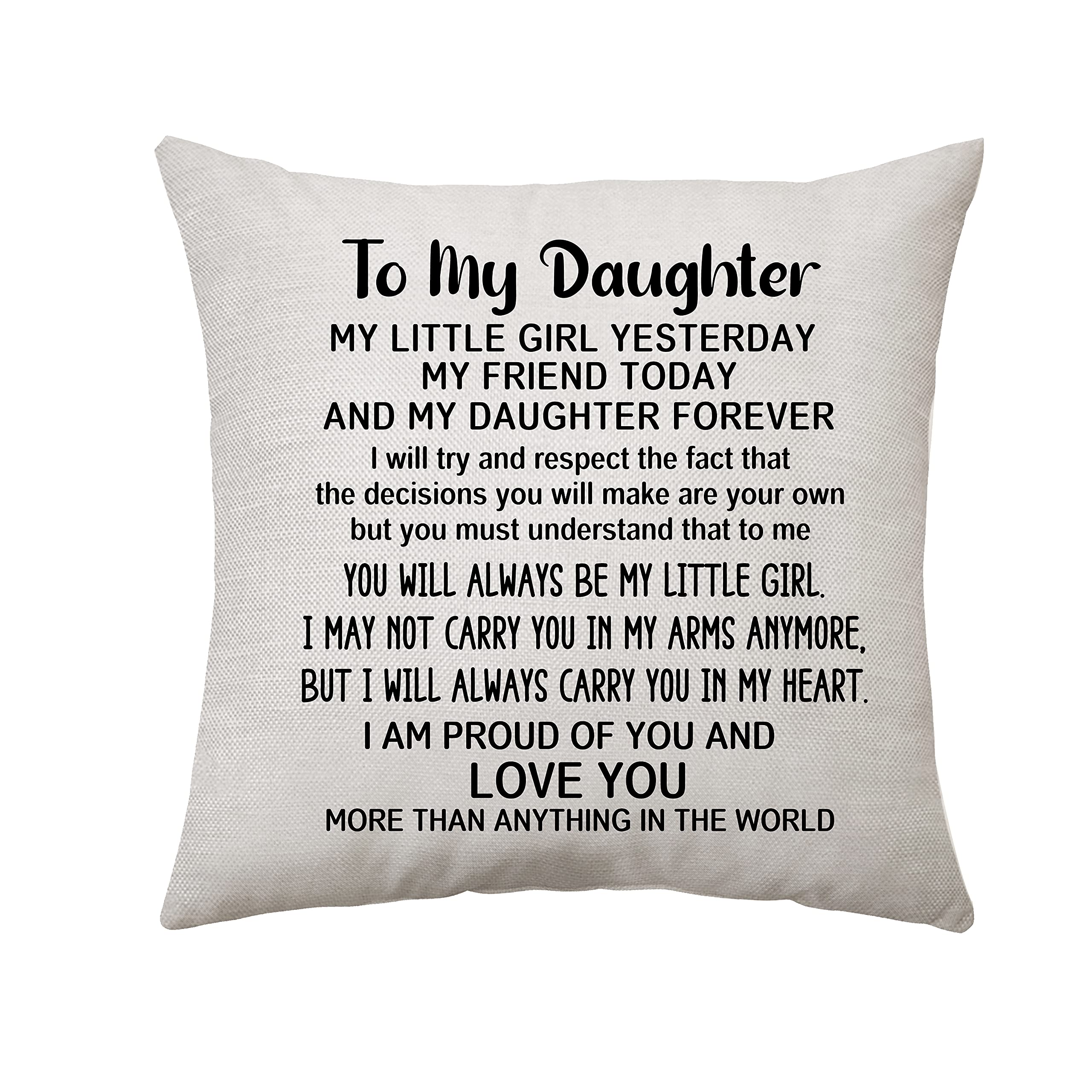 Daughter Gifts From Mom Dad To Daughter Pillow Cushion Covers - My Little Girl Yesterday My Friends Today My Daughter Forever -