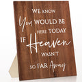 Memorial Table Sign for Wedding, We Know You Would Be Here Today If Heaven Wasnt So Far Away Wedding Sign, Wooden Wedding Decor