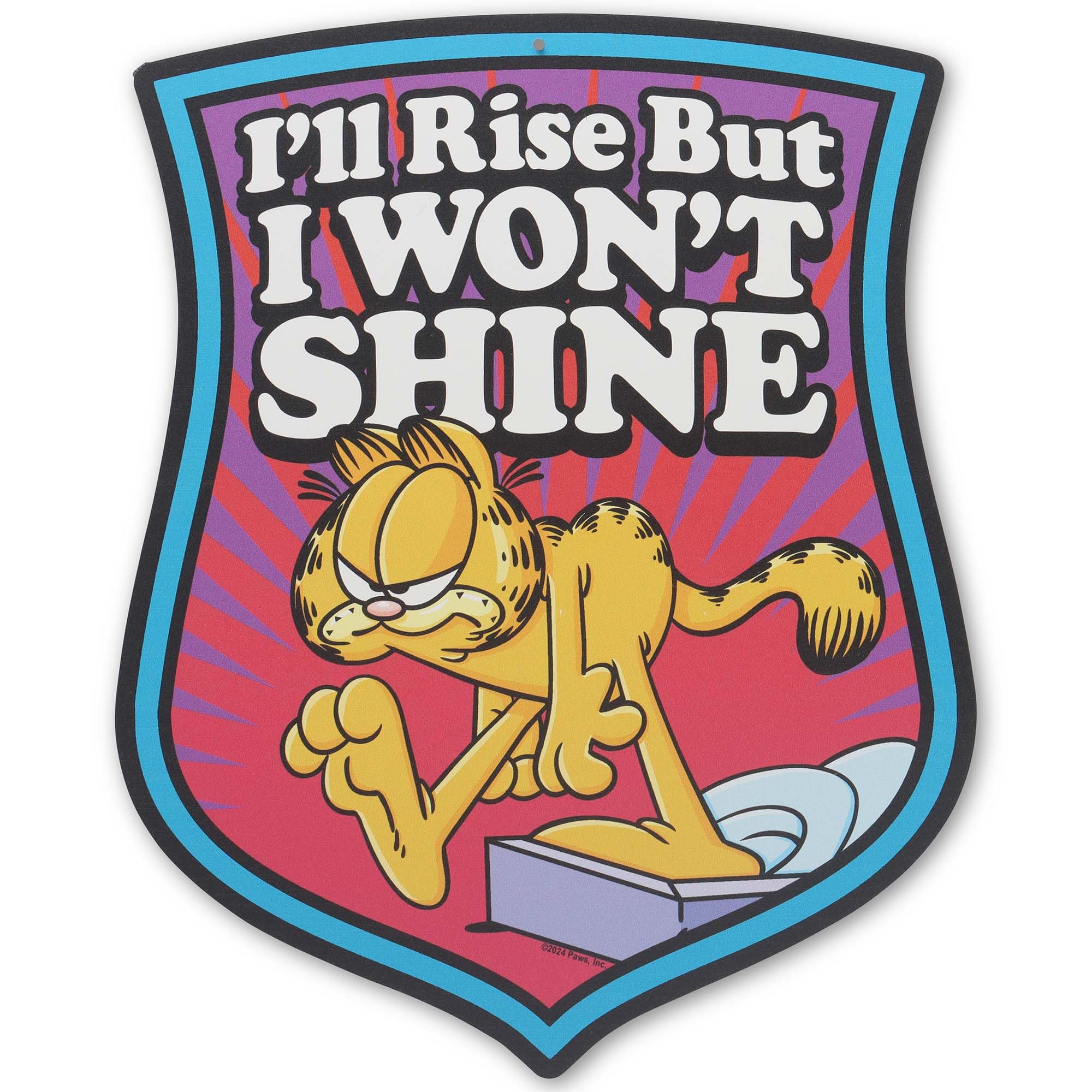Garfield Ill Rise But I Wont Shine Metal Sign - Funny Garfield Sign for Bedroom or Office