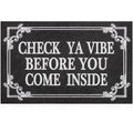 Hlfmvwe Indoor Door Mat Welcome Mats For Front Door Outdoor Entry Black Doormat, Check Ya Vibe Before You Come Inside This House