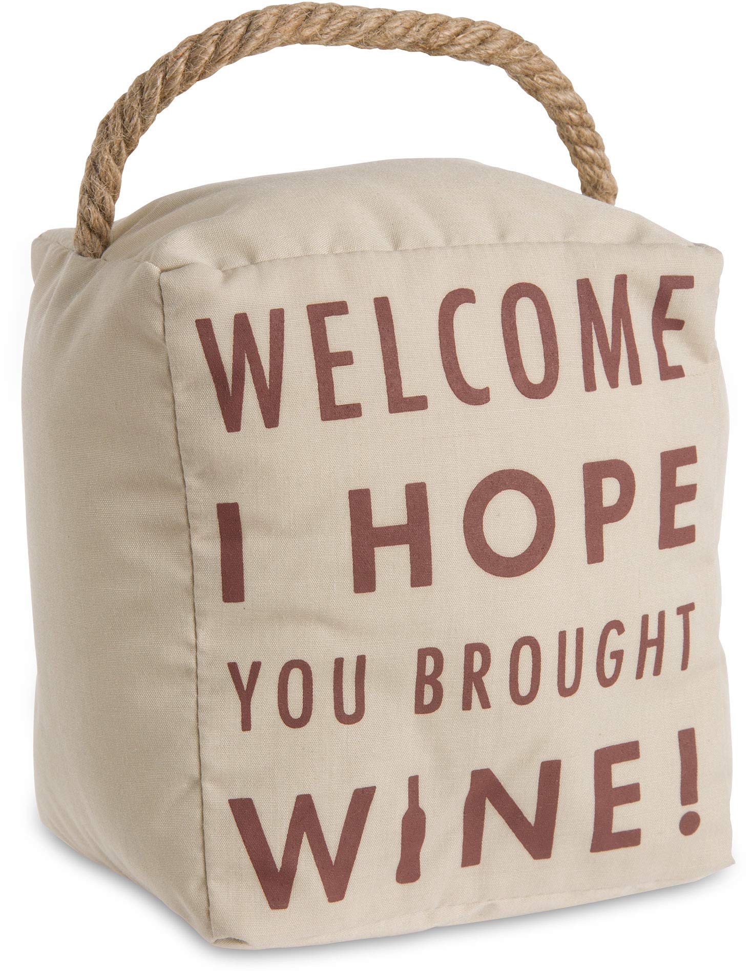 Pavilion Gift Company Open Door Decor - Welcome I Hope You Brought Wine! Cream Door Stopper With Handle,Off White