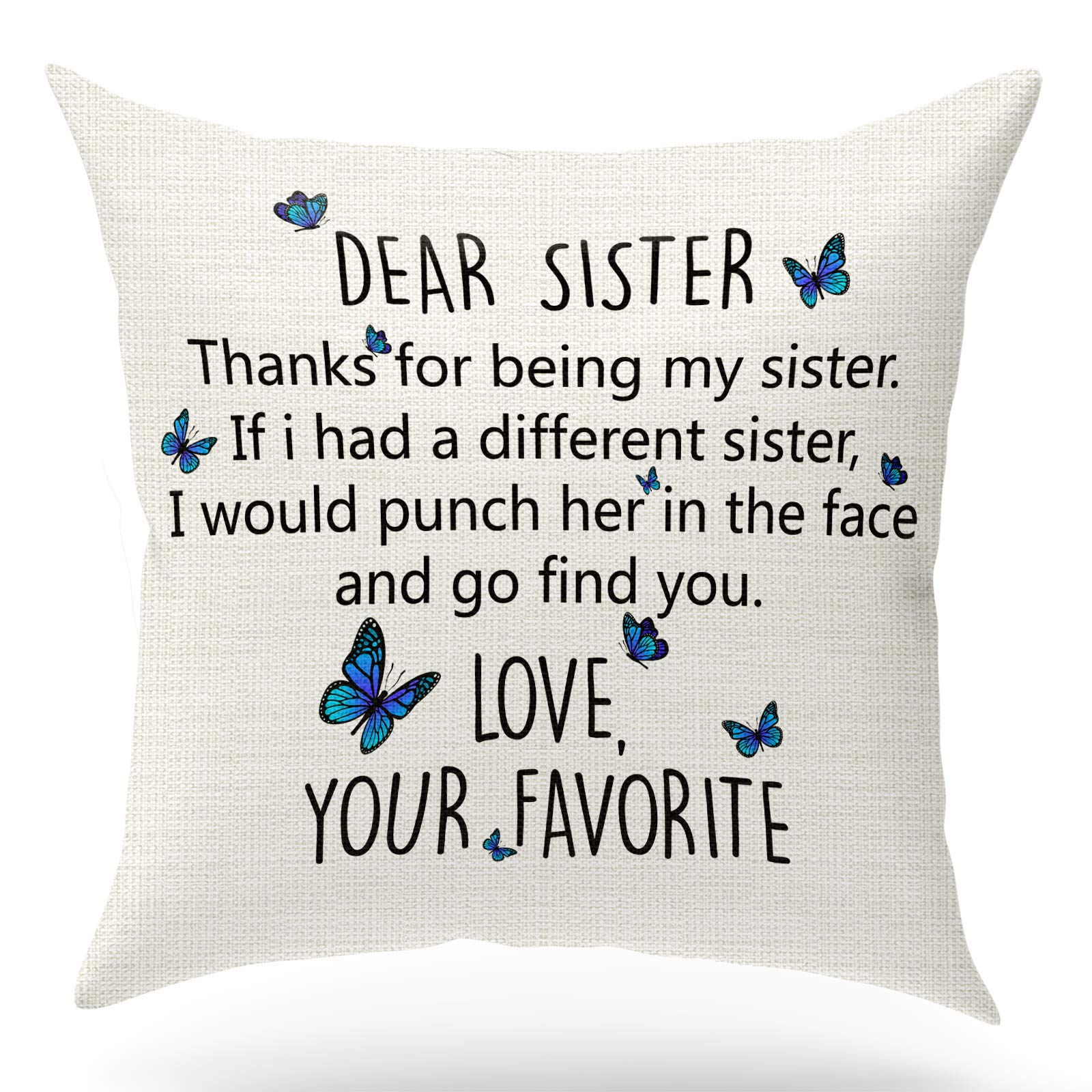 Kongmotree Funny Gifts For Sister,Birthday Gift For Sister,Dear Sister Thanks For Being My Sister, Linen Decoration Throw Pillow