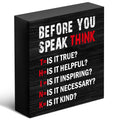Motivational Desk Decoration, Think Before You Speak, Wooden Box Sign, Gifts for Friends, Colleagues, Inspirational Gifts, Home,