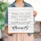 Simply Said, Inc Perfect Pallets 14' Wood Sign - When You Love What You Have You Have