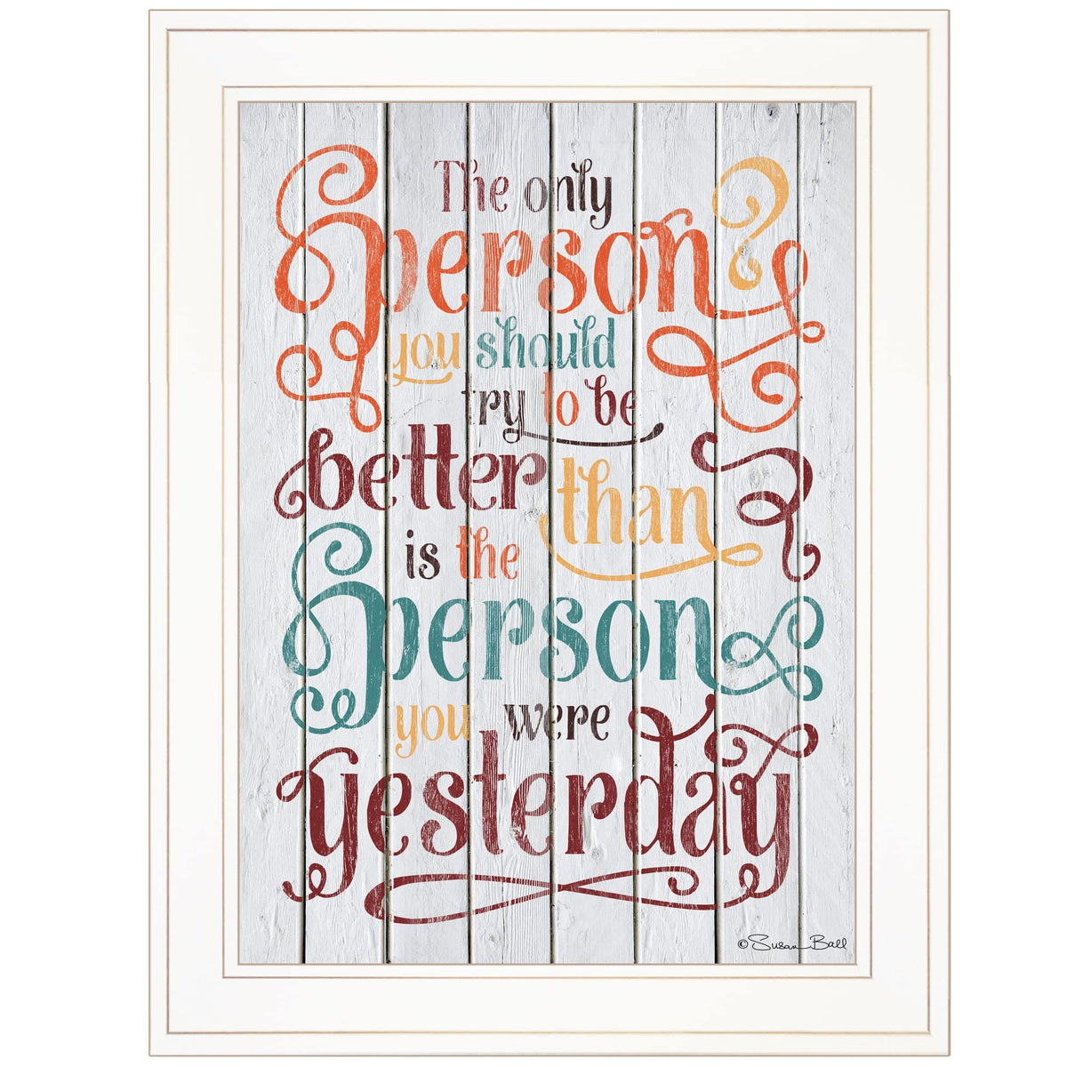 The Only Person Colorful Motivational White Framed Print Wall Art