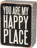 Primitives by Kathy Box Sign - You Are My Happy Place 3 x 4-Inches