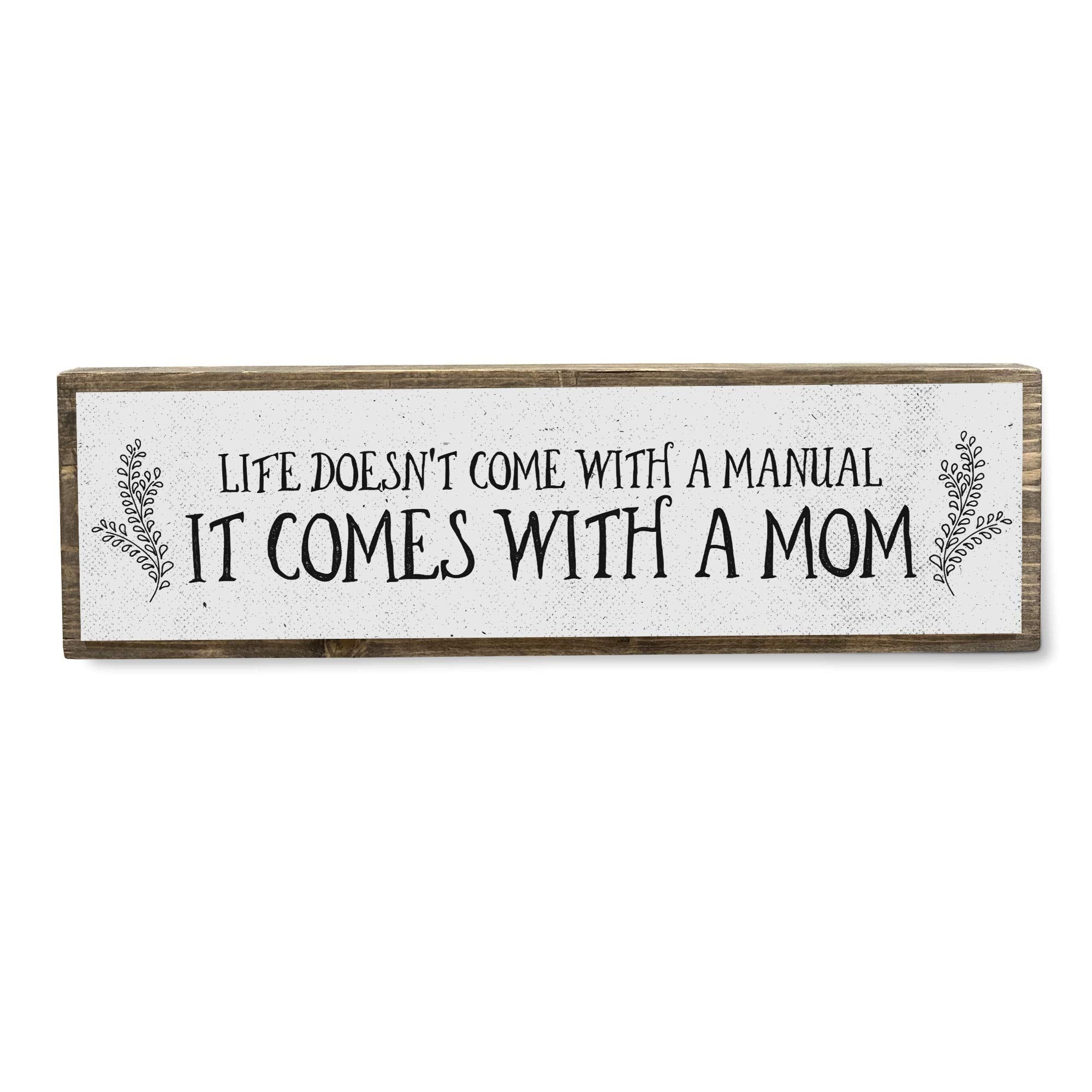 Mom Wood Signs (Medium - Wood And Metal, Life Doesnt Come With A Manual It Comes With A Mom)