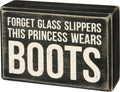 Primitives by Kathy This Princess Wears Boots Box Sign 4.5x3 inches,Black/ White