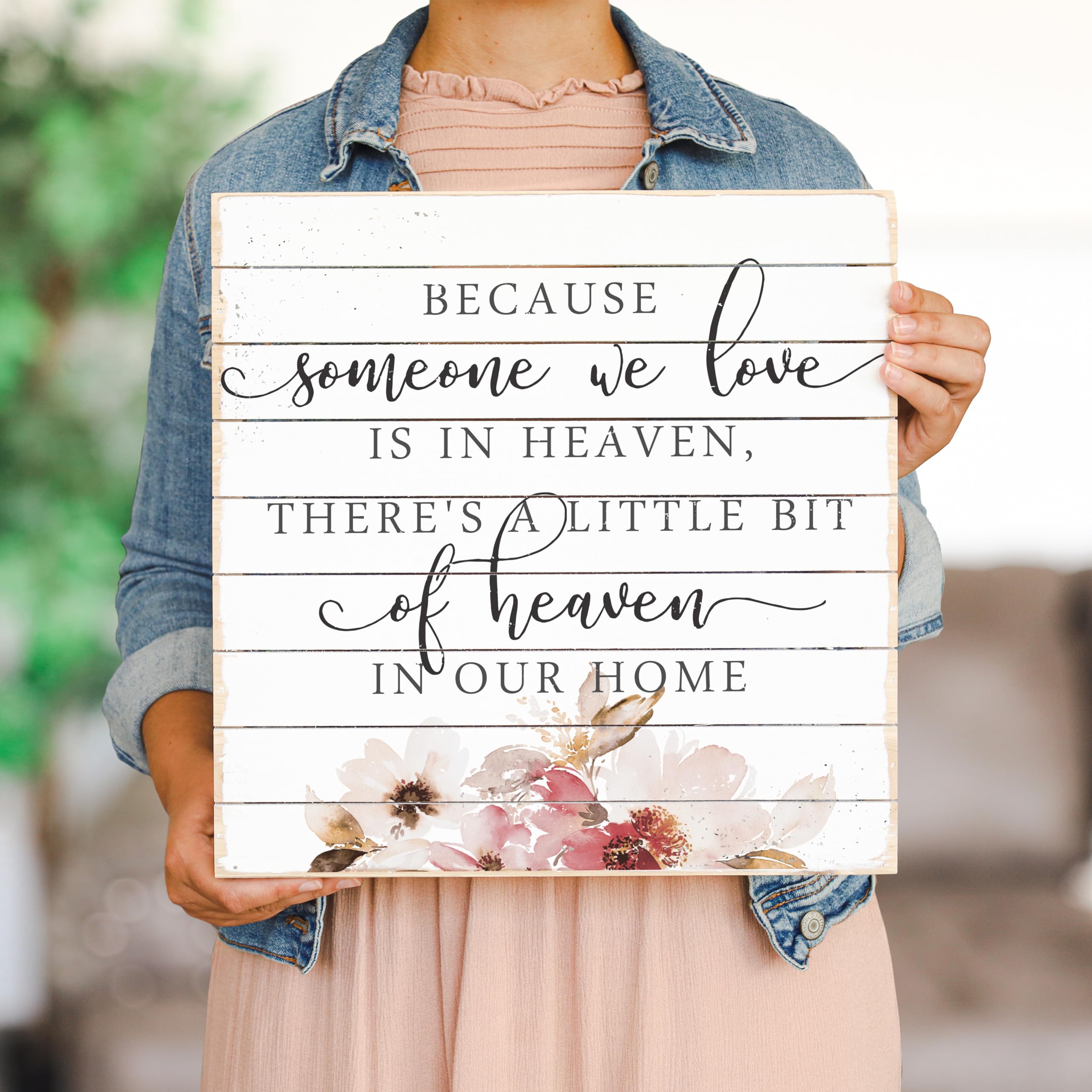 Simply Said, Inc Perfect Pallets Heaven Sign - Because Someone We Love Is In Heaven, There'S A Little Bit Of Heaven In Our Home
