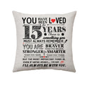 You Have Been Loved For 15 Years Throw Pillow Cover For 15 Years Old Girls Birthday Decoration Happy Birthday Gifts For 15 Years