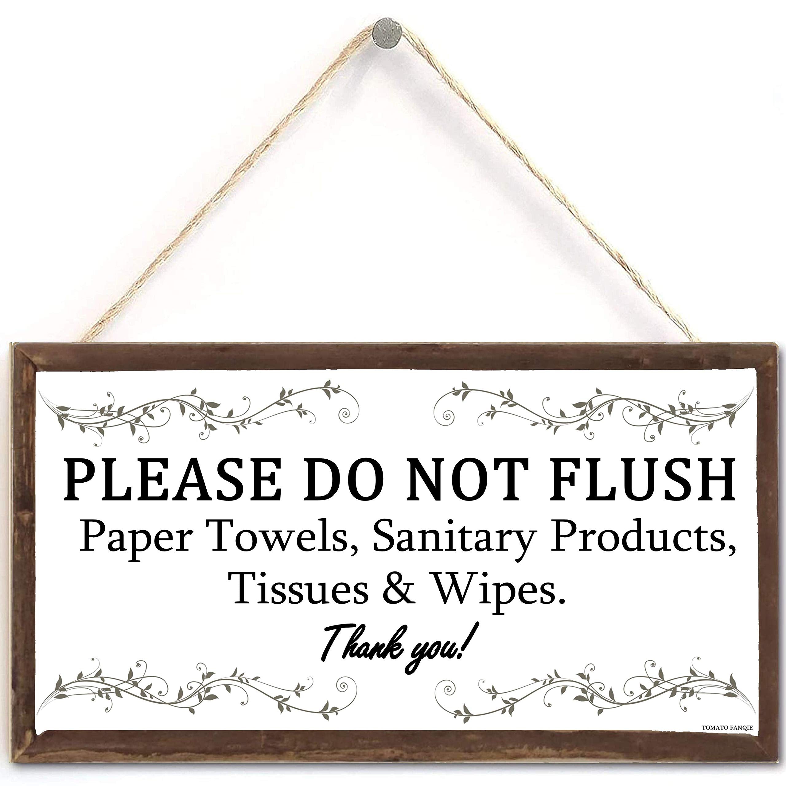 TOMATO FANQIE Warning Sign- Please Do Not Flush Paper Towels, Sanitary Products, Tissues & Wipes Vintage Style Sign/Plaque 5 X 1