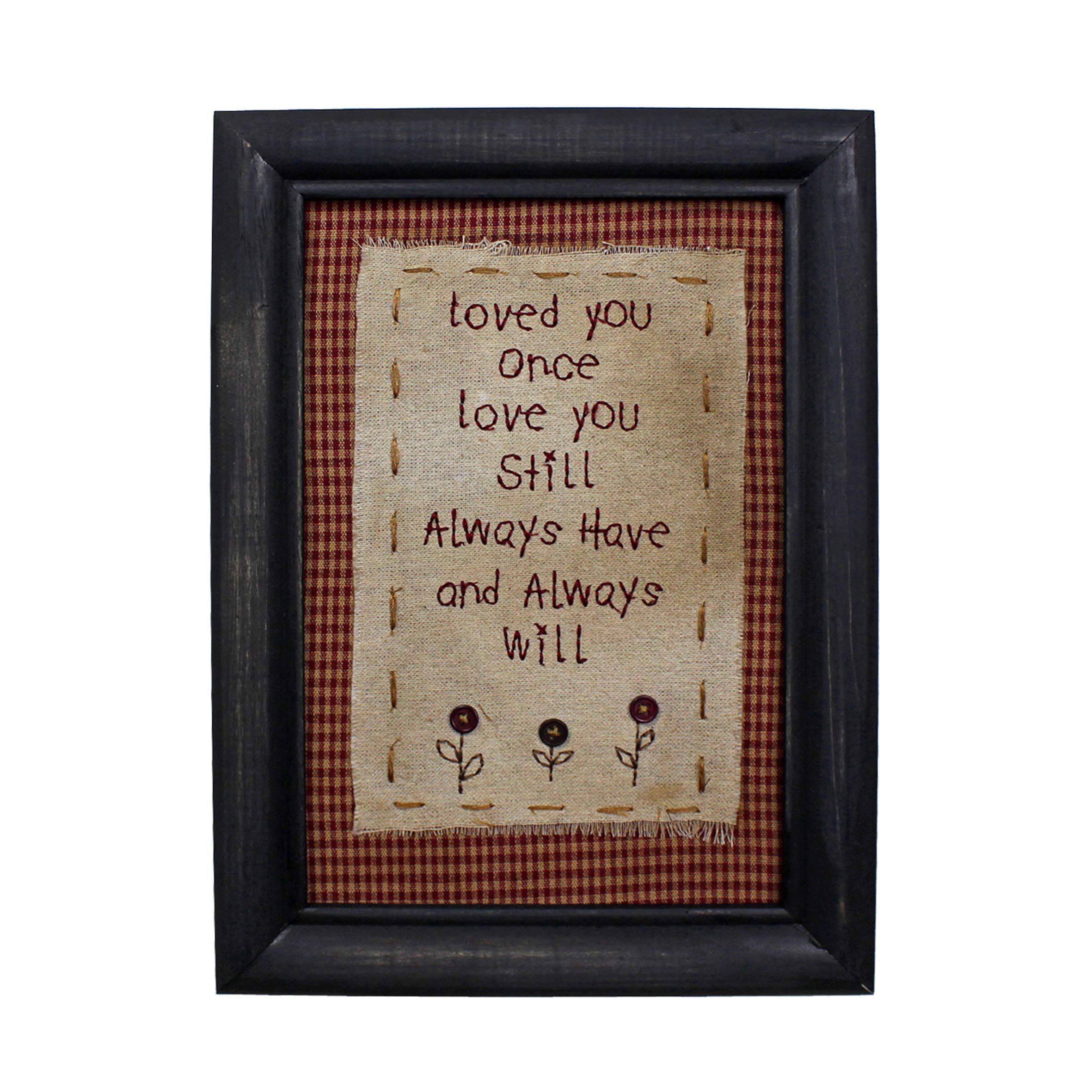 CVHOMEDECO. Primitives Antique Loved you once, love you still, always have and always will Stitchery Frame Wall Mounted Hanging 