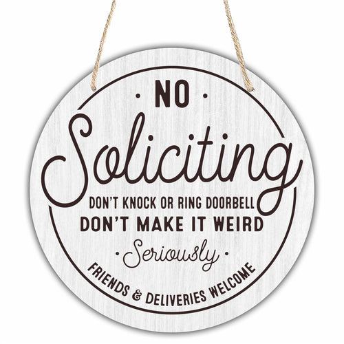 10 Wooden Sign for Front Door - No Soliciting, Dont knock or ring doorbell - House Welcome Sign, Funny Round Wood Hanging Sign 