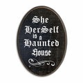 Gothic Hanging Wooden Plaque With Metal Hook - She Herself Is A Haunted House - 5X7 Oval Solid Pine Wood Door Hanger, Decorative