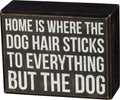 Primitives by Kathy Box Sign-Dog Hair, 4.5x3.5 inches, Black, White