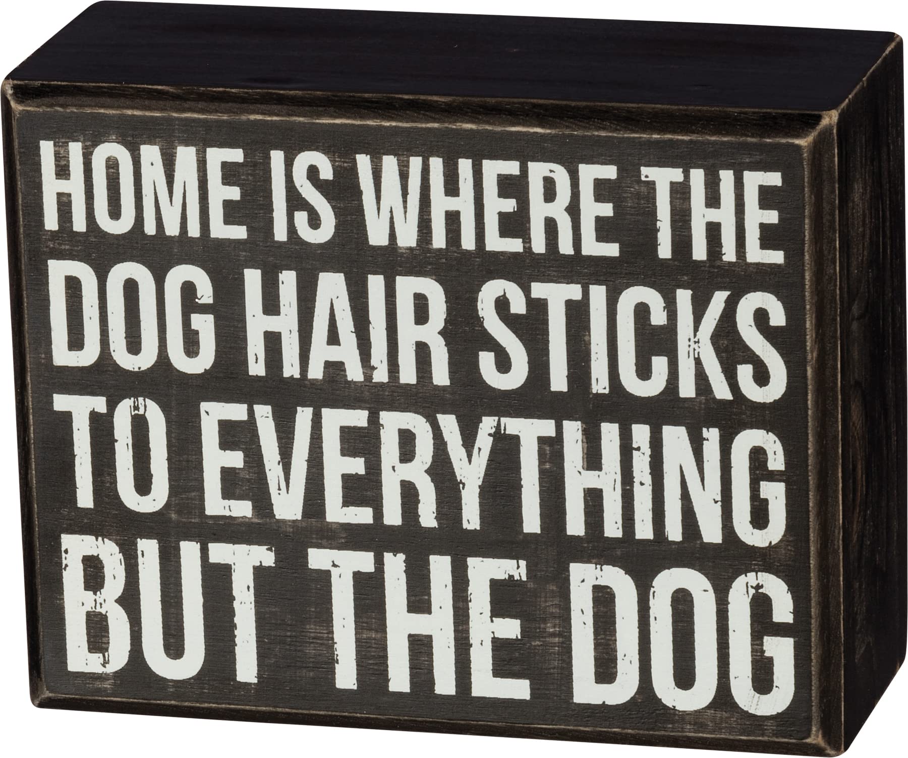 Primitives by Kathy Box Sign-Dog Hair, 4.5x3.5 inches, Black, White