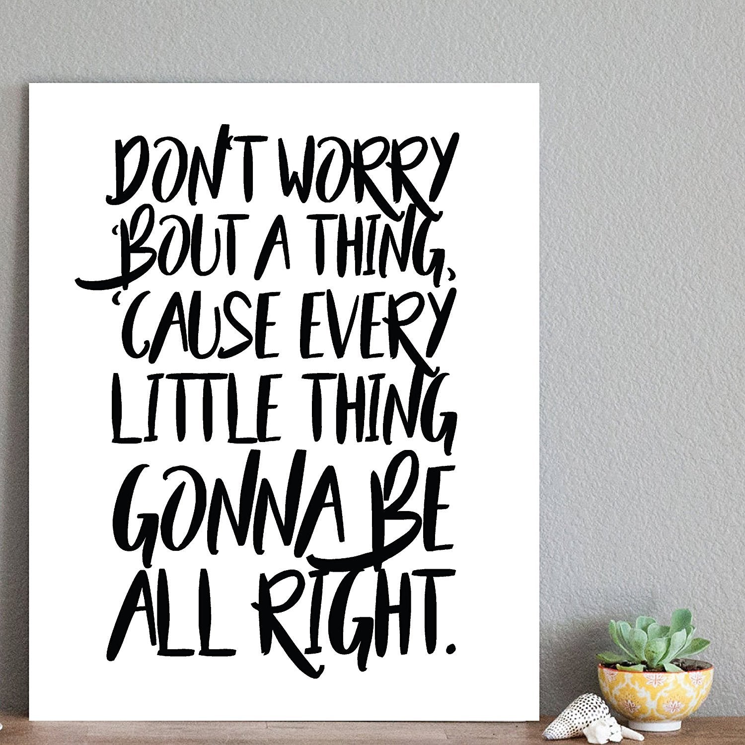 Don'T Worry Bout A Thing, 16X20 Inch Print, Motivational Print, Don'T Worry Bob Marley, Typography Art, Bob Marley Lyrics, Three