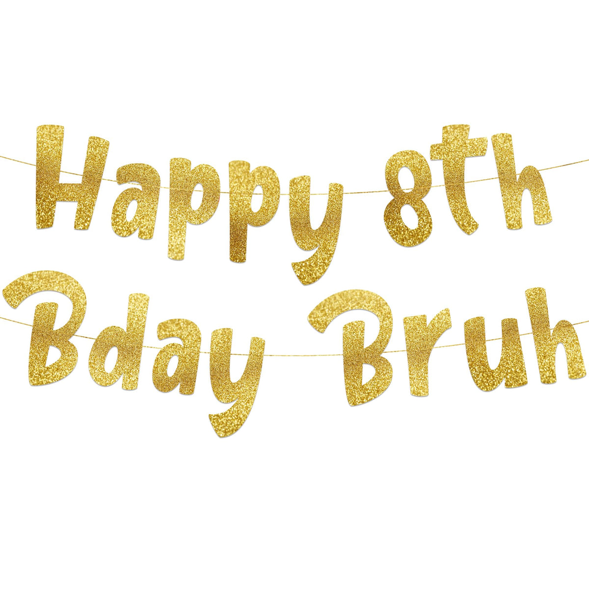 Happy 8th Bday Bruh Gold Glitter Banner  8th Birthday Party Supplies, Ideas, Gifts and Decorations