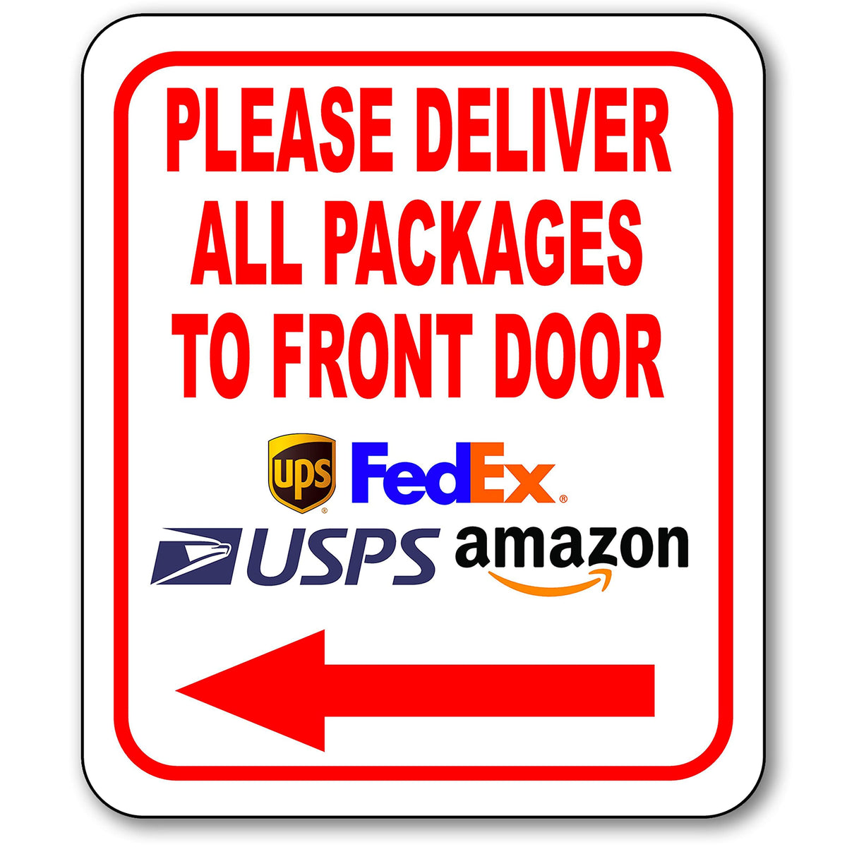 Please Deliver All Packages To Front Door Left Arrow Delivery Sign For Delivery Driver - Delivery Instructions For My Packages F