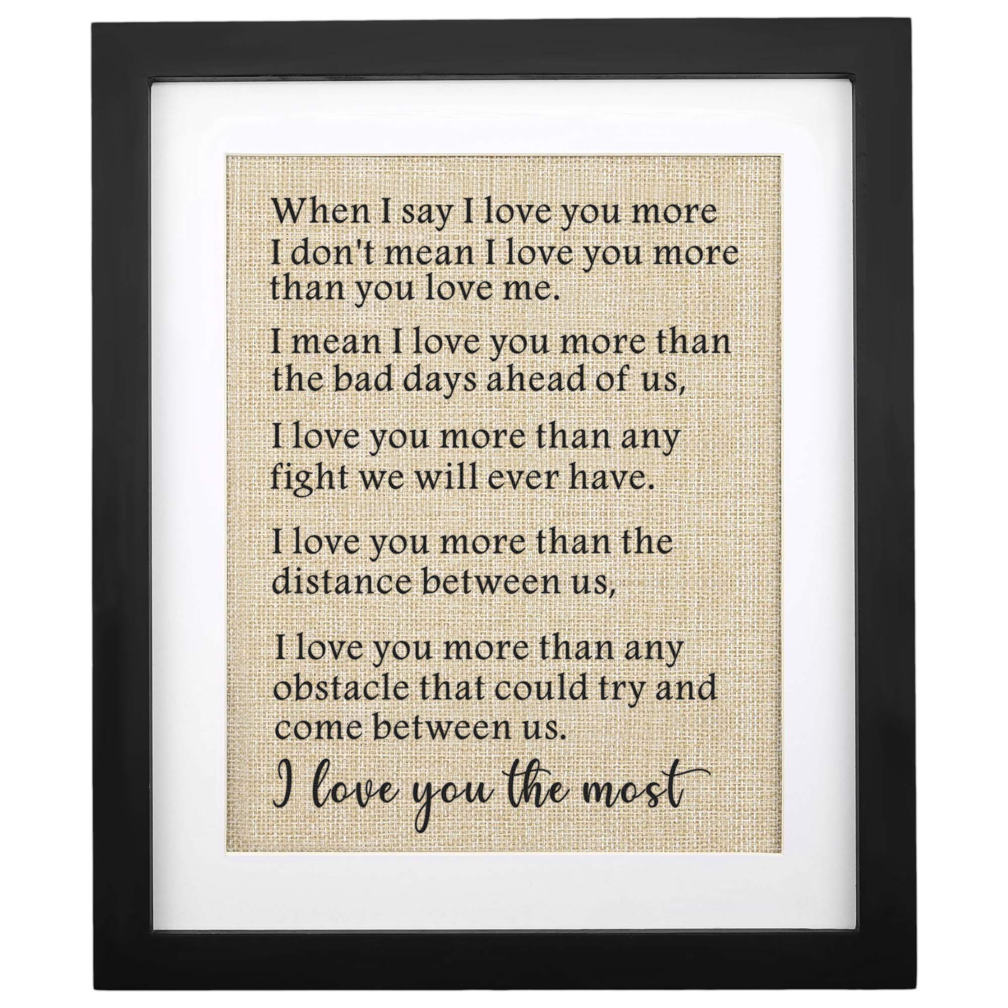 Corfara Framed Burlap Print 11 W X 13 H, Gifts for Men Anniversary, Wife Birthday Gifts from Husband, I Love You The Most, Valen