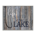 Stupell Industries Life Better Lake Quote Fish Lakehouse Cabin Nautical Phrase