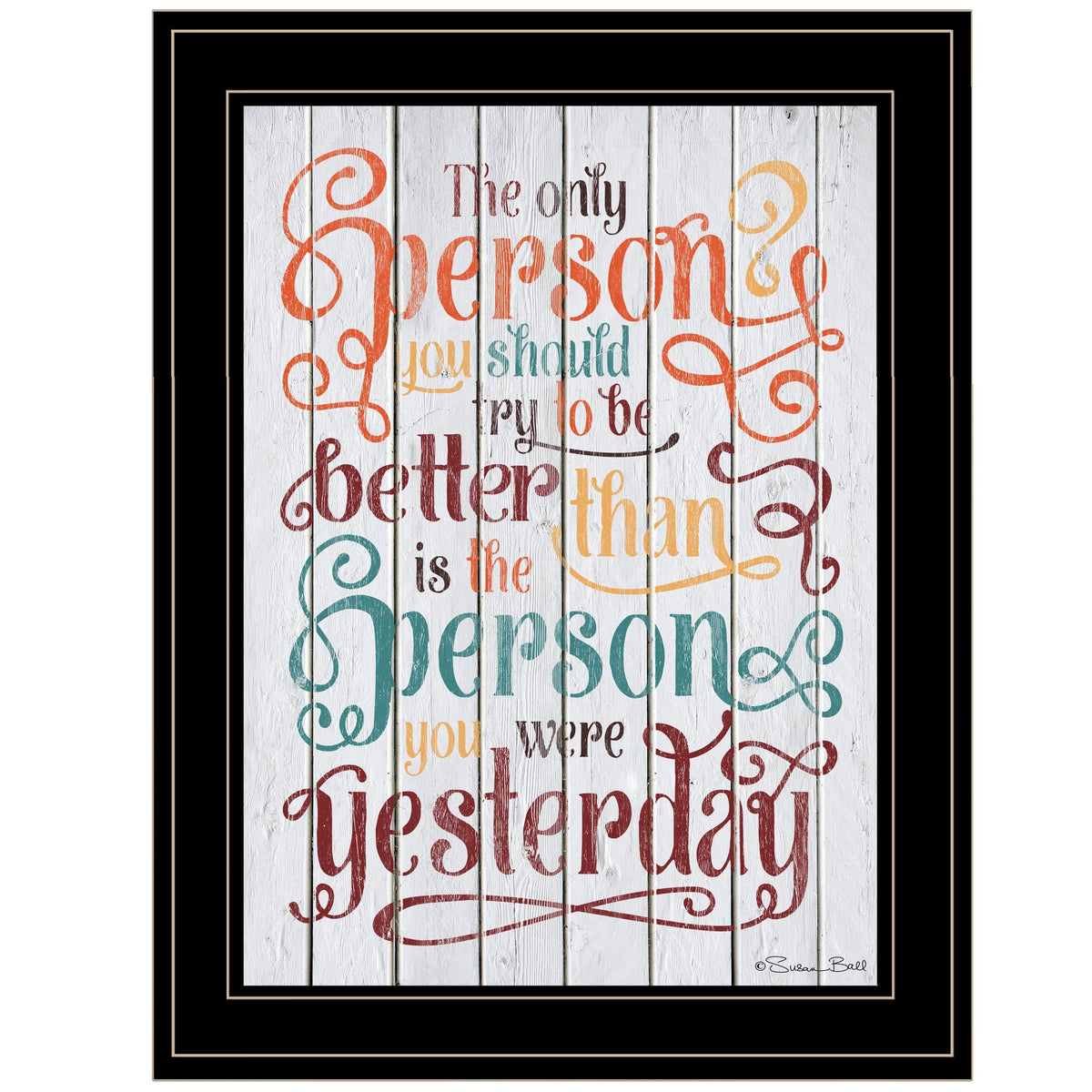 The Only Person Colorful Motivational Black Framed Print Wall Art