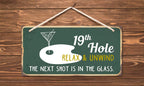 800Hs 19Th Hole Relax & Unwind The Next Shot Is In The Glass 5''X10'' Aluminum Hanging Novelty Sign