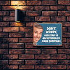Desperate Enterprises Ephemera - Don'T Worry Our Staff Is Accustomed To Dumb Questions Tin Sign - Nostalgic Vintage Metal Wall D