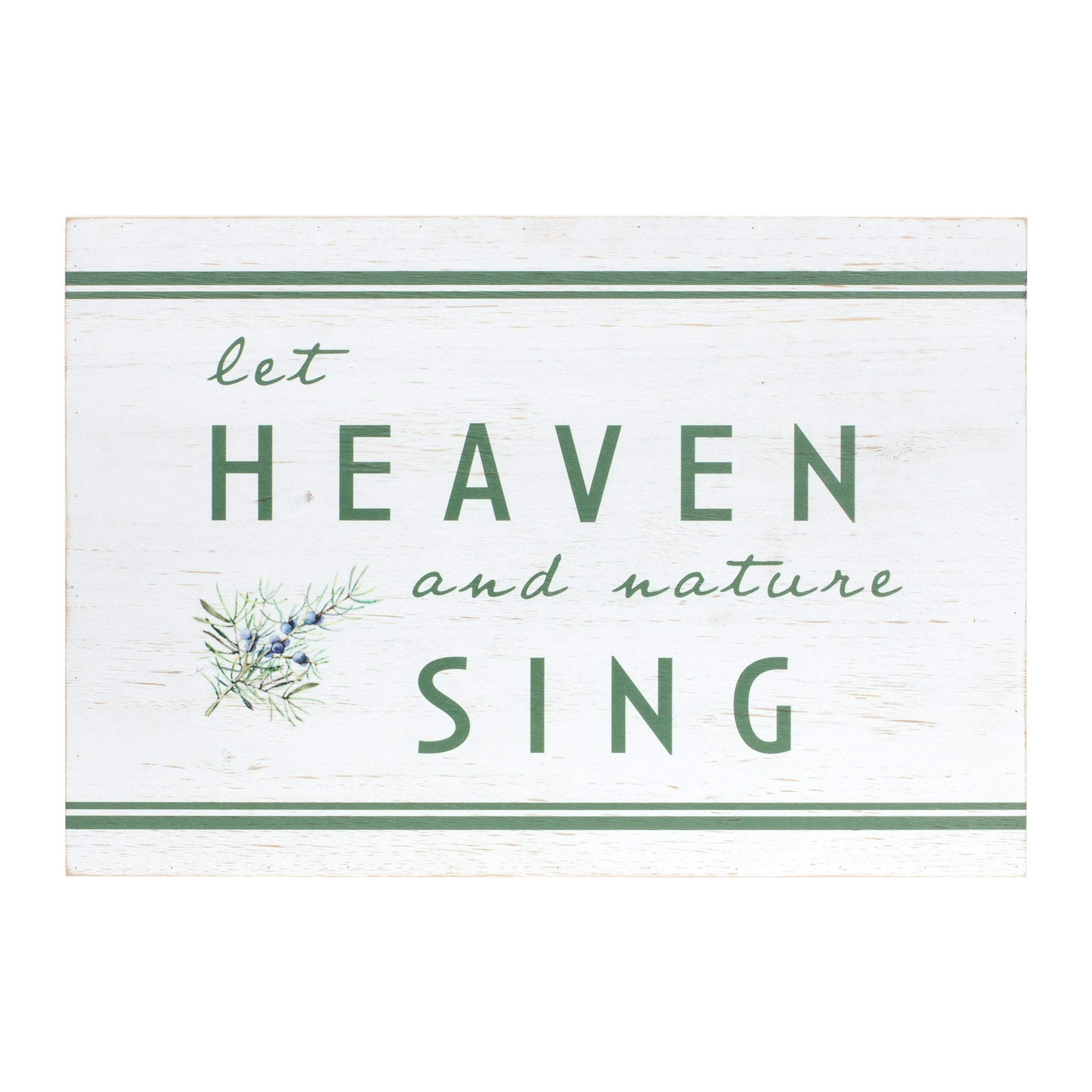 Heaven and Nature Sing Sign
