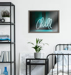 Blake Chill Neon Sign Framed Printed Glass by The Creative Bunch Studio