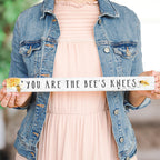 Simply Said, Inc Talking Sticks 16'' X 1.5'' Wood Sign Tlk1412 - You Are The Bee'S Knees