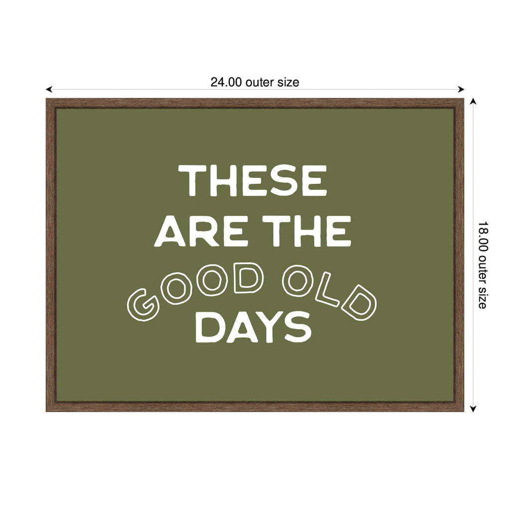 These Are the Good Old Days Retro Poster, Stamped Lettering Sage Green Wall Art Dopamine Decor by Lucky Guava Framed Canvas Wall Art Print