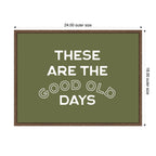 These Are the Good Old Days Retro Poster, Stamped Lettering Sage Green Wall Art Dopamine Decor by Lucky Guava Framed Canvas Wall Art Print