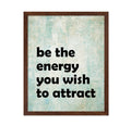 Poster Master Law of Attraction Poster - Be The Energy You Wish To Attract Print - Manifest Art - Inspiring Gift for Him, Her - 