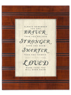 Cottage Garden You are Braver, Stronger and Smarter Than You Know Wood Finish 8 x 10 Framed Wall Art Plaque