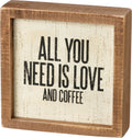 Primitives by Kathy All You Need is Love and Coffee Inset Box Sign