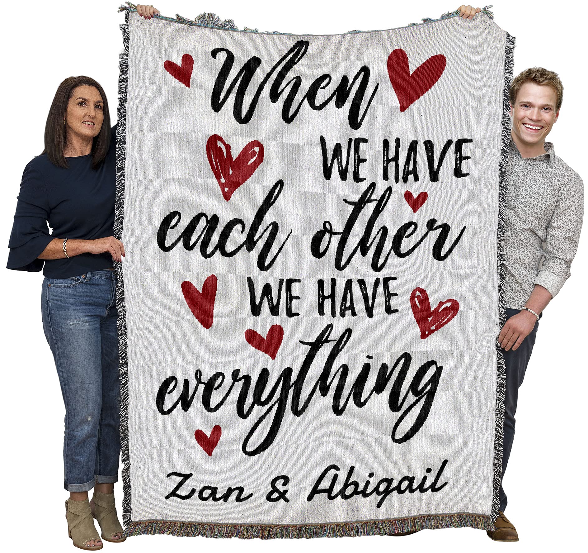 Pure Country Weavers When We Have Each Other We Have Everything Blanket - Personalized - Custom Gift Tapestry Throw Woven From C