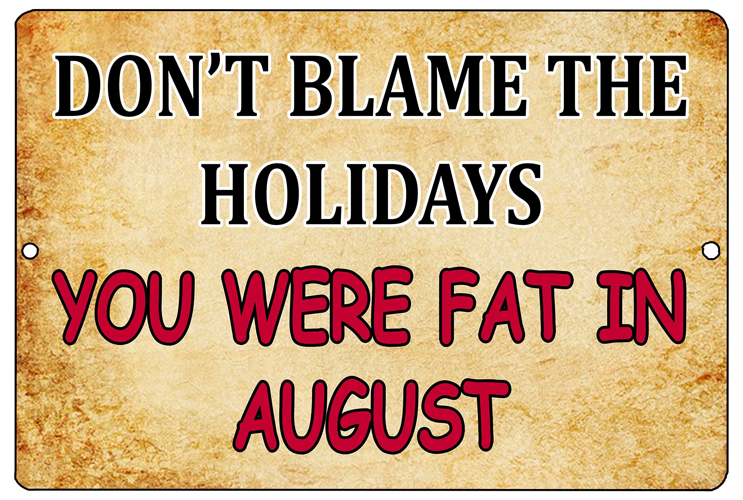 Rogue River Tactical Funny Sarcastic Metal Tin Sign Wall Decor Man Cave Bar Fat Overweight Joke Dont Blame The Holidays